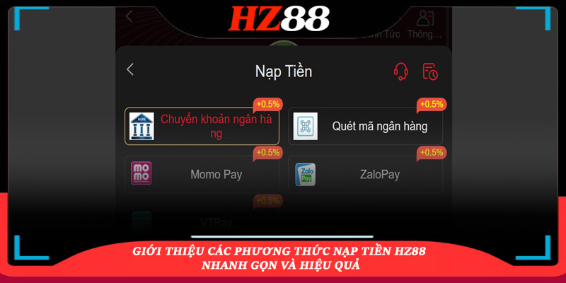 các bước nạp tiền hz88 nhanh gọn các bước nạp tiền hz88 nhanh gọn