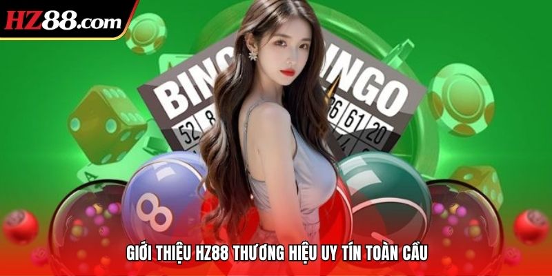 tổng quan về bài giới thiệu hz88 tổng quan về bài giới thiệu hz88