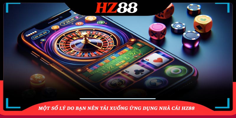 tổng quan về tải app hz88 tổng quan về tải app hz88